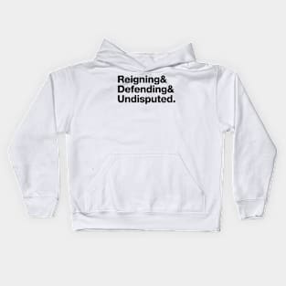 Reigning & Defending & Unisputed. Kids Hoodie